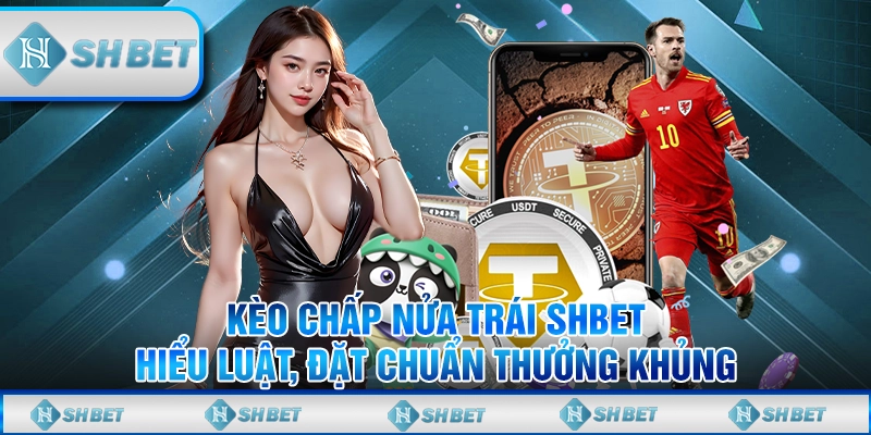 Kèo chấp nửa trái