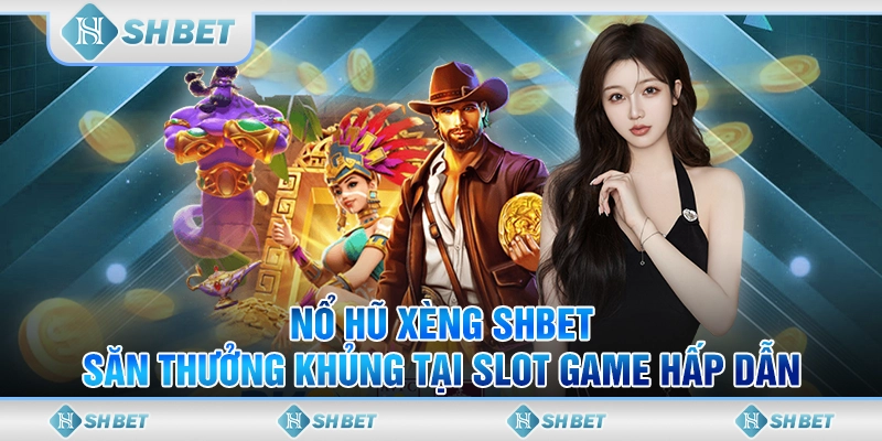 nổ hũ xèng